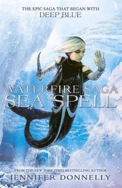 Cover for Jennifer Donnelly · Waterfire Saga: Sea Spell: Book 4 - Waterfire Saga (Taschenbuch) (2017)