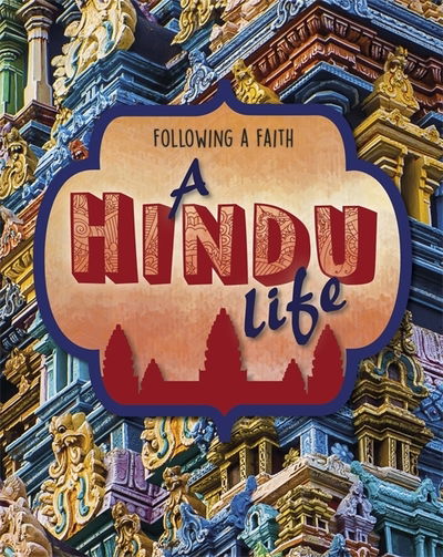 Cover for Cath Senker · Following a Faith: A Hindu Life - Following a Faith (Taschenbuch) [Illustrated edition] (2019)