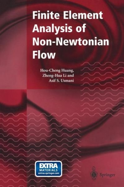 Cover for Hou-cheng Huang · Finite Element Analysis of Non-newtonian Flow: Theory and Software (Taschenbuch) [Softcover Reprint of the Original 1st Ed. 1999 edition] (2014)