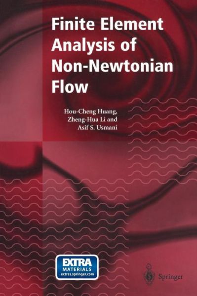 Cover for Hou-cheng Huang · Finite Element Analysis of Non-newtonian Flow: Theory and Software (Taschenbuch) [Softcover Reprint of the Original 1st Ed. 1999 edition] (2014)