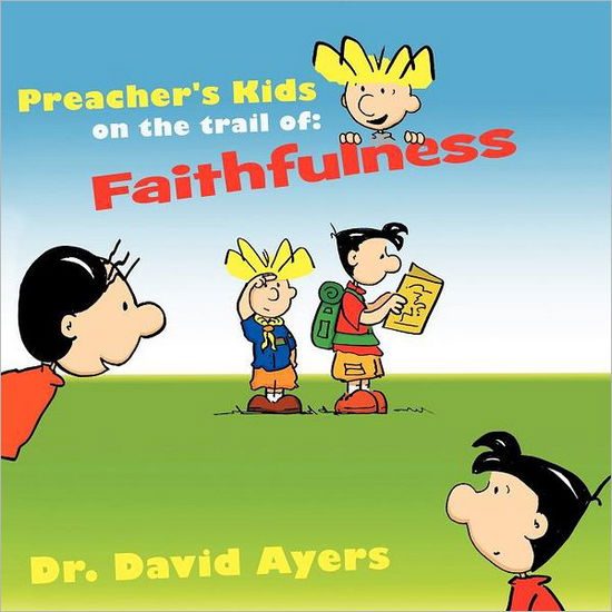 Cover for David Ayers · Preacher's Kids on the Trail Of: Faithfulness (Paperback Book) (2011)