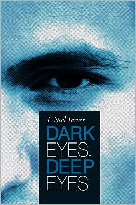 Cover for T. Neal Tarver · Dark Eyes, Deep Eyes (Paperback Book) (2012)