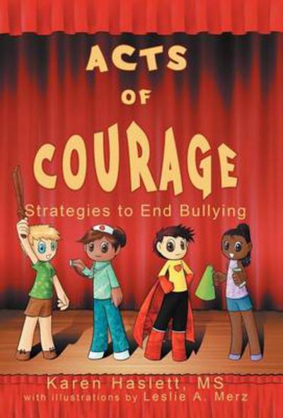 Cover for Karen Haslett Ms · Acts of Courage: Strategies to End Bullying (Hardcover Book) (2012)