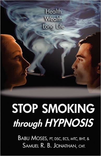 Cover for Dsc Dr Babu Moses Pt · Stop Smoking Through Hypnosis (Paperback Book) (2010)
