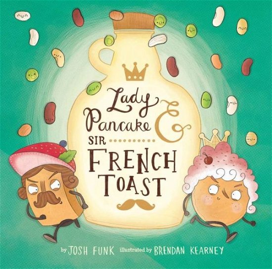 Cover for Josh Funk · Lady Pancake &amp; Sir French Toast - Lady Pancake &amp; Sir French Toast (Gebundenes Buch) (2015)