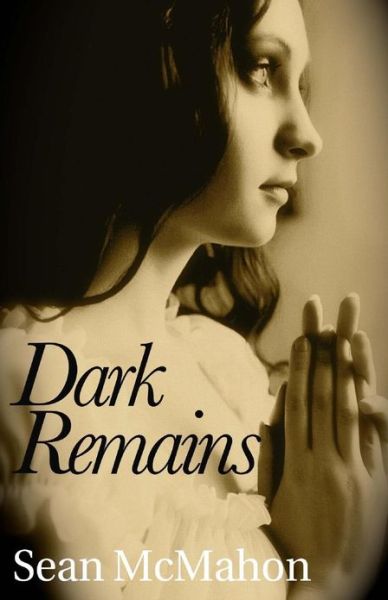 Cover for Sean Mcmahon · Dark Remains (Taschenbuch) (2012)