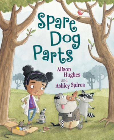 Cover for Alison Hughes · Spare Dog Parts (Hardcover Book) (2016)