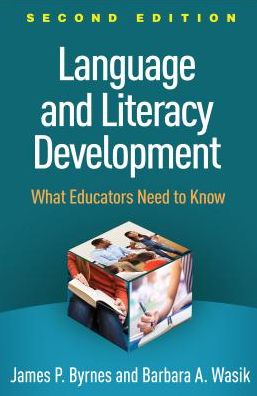 Cover for Byrnes, James P. (Temple University, United States) · Language and Literacy Development, Second Edition: What Educators Need to Know - Solving Problems in the Teaching of Literacy (Paperback Book) (2019)