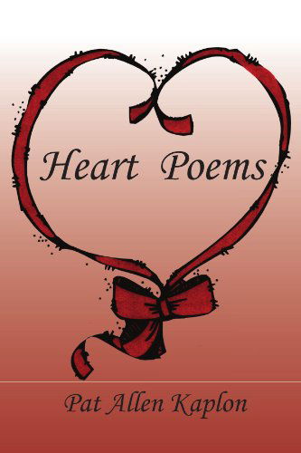 Cover for Pat Allen Kaplon · Heart  Poems (Paperback Book) (2011)