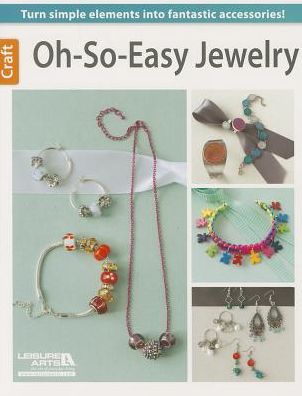 Cover for Leisure Arts · Oh-so-easy Jewelry (Paperback Book) (2014)