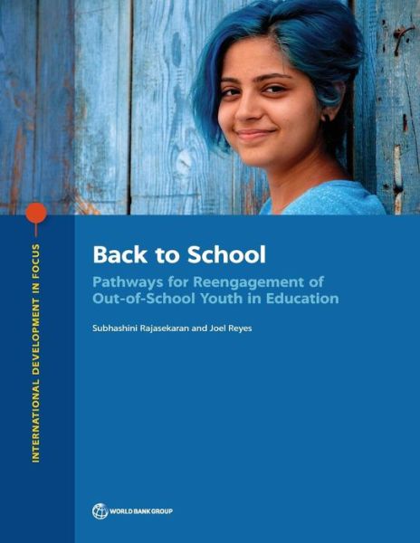 Cover for Subhashini Rajasekaran · Back to school: pathways for reengagement of out-of-school youth in education - International development in focus (Paperback Book) (2019)