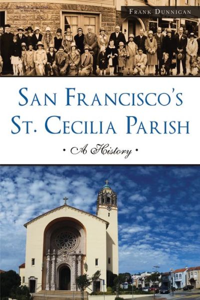 Cover for Frank Dunnigan · San Francisco's St. Cecilia Parish (Book) (2016)