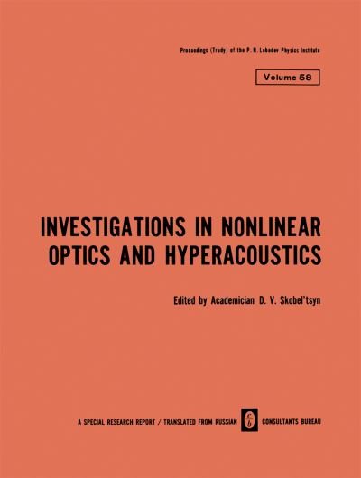 Cover for D V Skobel Tsyn · Investigations in Nonlinear Optics and Hyperacoustics - The Lebedev Physics Institute Series (Pocketbok) [Softcover reprint of the original 1st ed. 1973 edition] (2012)