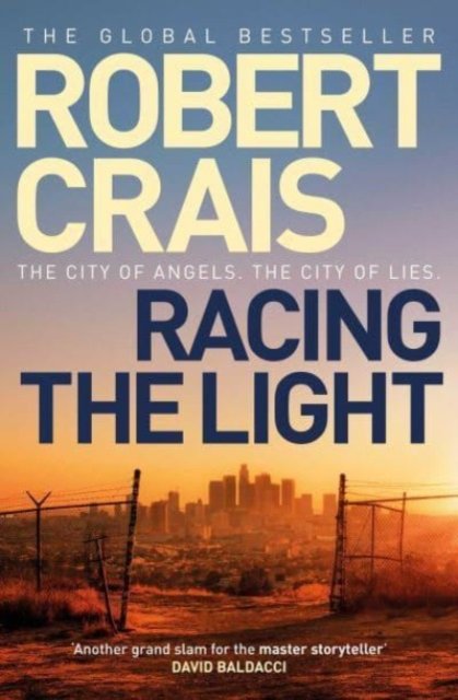 Cover for Robert Crais · Racing the Light: The New ELVIS COLE and JOE PIKE Thriller (Paperback Book) (2023)