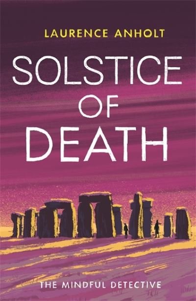 Cover for Laurence Anholt · Solstice of Death - The Mindful Detective (Hardcover bog) (2021)