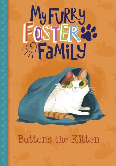 Buttons the Kitten - My Furry Foster Family - Debbi Michiko Florence - Books - Capstone Global Library Ltd - 9781474785044 - June 25, 2020