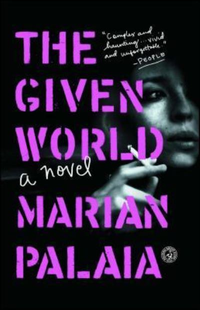 Cover for Marian Palaia · The Given World: A Novel (Paperback Book) (2016)