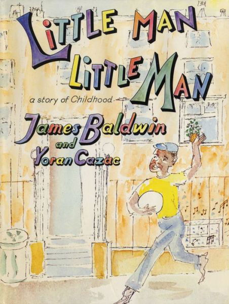 Cover for James Baldwin · Little Man, Little Man: A Story of Childhood (Gebundenes Buch) (2018)