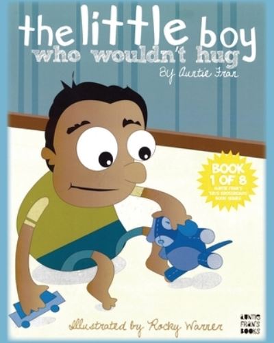 Cover for Auntie Fran · The Little Boy Who Wouldn't Hug (Paperback Book) (2015)