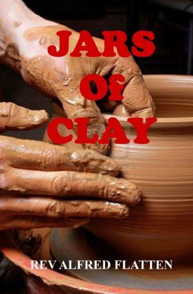 Cover for Rev Alfred Flatten · Jars of Clay (Paperback Book) (2012)