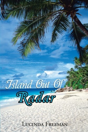 Cover for Lucinda Freeman · Island out of Radar (Paperback Bog) (2013)