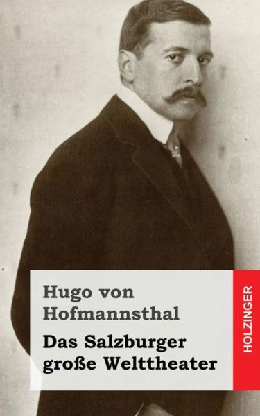 Cover for Hugo Von Hofmannsthal · Das Salzburger Grosse Welttheater (Taschenbuch) (2013)