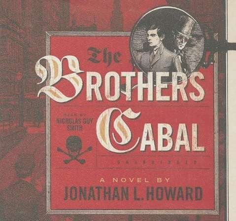 Cover for Jonathan L. Howard · The Brothers Cabal: Library Edition (Johannes Cabal) (Lydbok (CD)) [Unabridged edition] (2014)