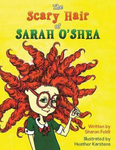 Cover for Sharon Feldt · The Scary Hair of Sarah O'shea (Paperback Book) (2015)