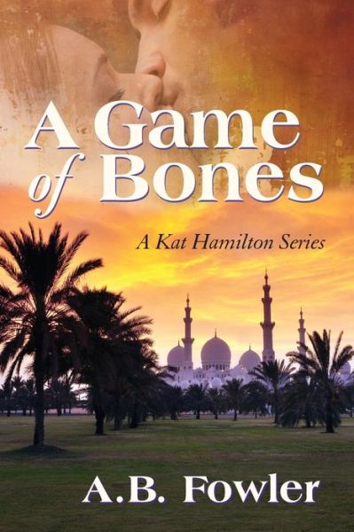 Cover for A B Fowler · A Game of Bones (Paperback Book) (2013)