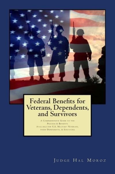 Cover for Hal Moroz · Federal Benefits for Veterans, Dependents and Survivors: a Comprehensive Guide to the Process &amp; Benefits (Paperback Bog) (2013)