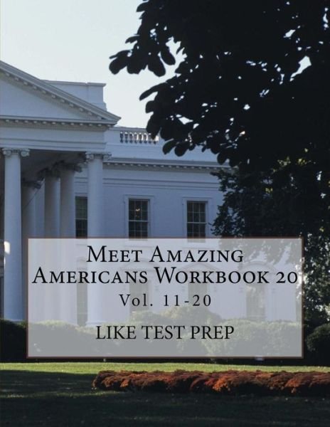 Cover for Like Test Prep · Meet Amazing Americans Workbook 20 (Paperback Bog) (2014)