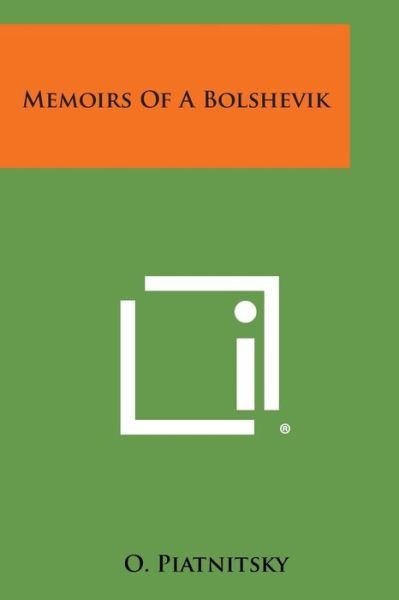 Cover for O Piatnitsky · Memoirs of a Bolshevik (Paperback Book) (2013)