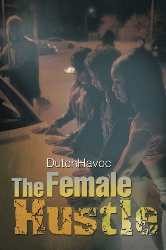 Cover for Dutchhavoc Dutchhavoc · The Female Hustle (Pocketbok) (2014)