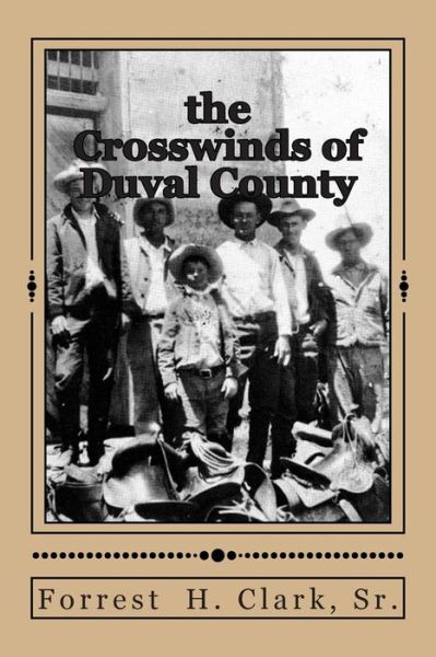 Cover for Forrest H Clark Sr · The Crosswinds of Duval County (Paperback Book) (2014)