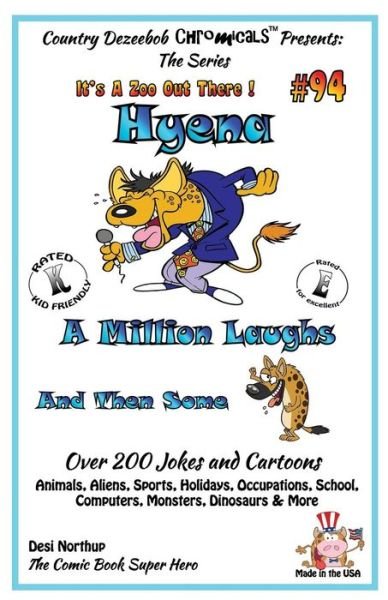 Cover for Desi Northup · Hyena - a Million Laughs and then Some - over 200 Jokes + Cartoons - Animals, Aliens, Sports, Holidays, Occupations, School, Computers, Monsters, Dino (Paperback Bog) (2014)