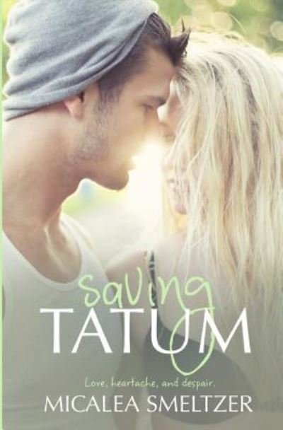 Cover for Micalea Smeltzer · Saving Tatum (Paperback Book) (2014)