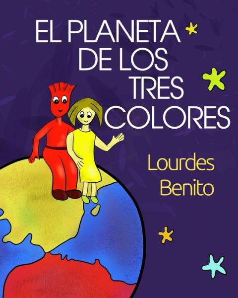 Cover for Lourdes Benito · El Planeta De Los Tres Colores (Paperback Book) (2014)