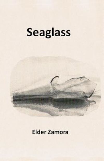 Cover for Elder Zamora · Seaglass (Paperback Book) (2014)