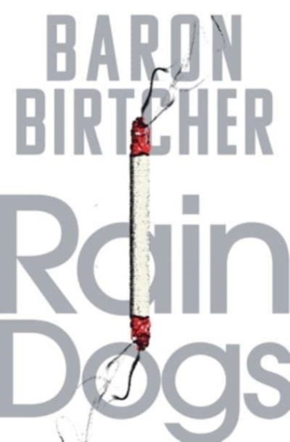 Cover for Baron Birtcher · Rain Dogs (Paperback Book) (2023)