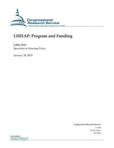 Cover for Congressional Research Service · Liheap: Program and Funding (Taschenbuch) (2015)