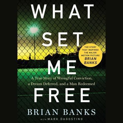 Cover for Brian Banks · What Set Me Free (the Story That Inspired the Major Motion Picture Brian Banks) (CD) (2019)