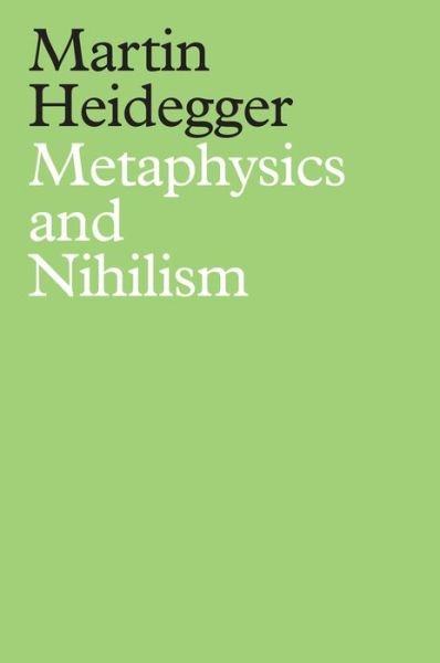 Cover for Martin Heidegger · Metaphysics and Nihilism: 1 - The Overcoming of Metaphysics 2 - The Essence of Nihilism (Gebundenes Buch) (2022)