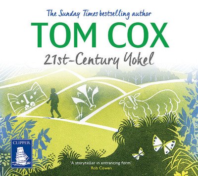 21st Century Yokel - Tom Cox - Ljudbok - W F Howes Ltd - 9781510092044 - 16 november 2017