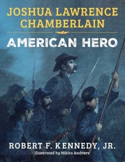 Cover for Robert F. Kennedy Jr. · Joshua Lawrence Chamberlain (Bok) (2023)