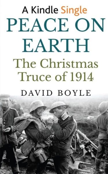 Peace on Earth - David Boyle - Books - Createspace Independent Publishing Platf - 9781512270044 - June 6, 2015