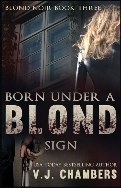 Cover for V J Chambers · Born Under a Blond Sign (Pocketbok) (2015)