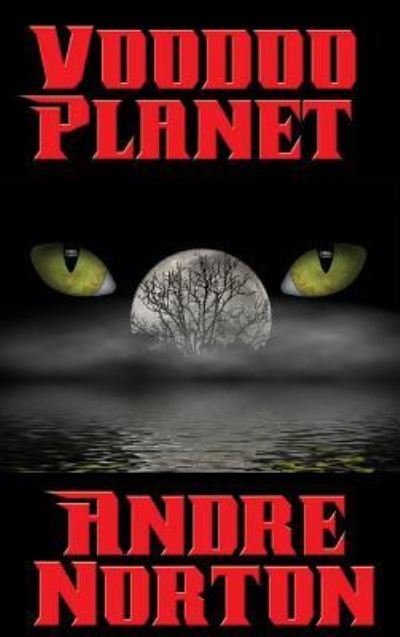 Cover for Andre Norton · Voodoo Planet (Gebundenes Buch) (2018)