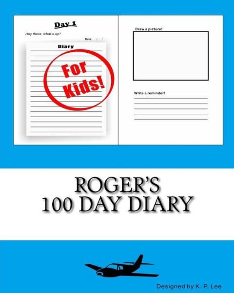 Cover for K P Lee · Roger's 100 Day Diary (Paperback Bog) (2015)