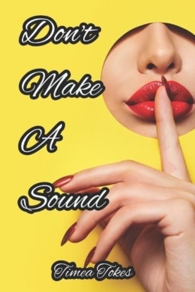 Cover for Timea Tokes · Don't Make a Sound (Taschenbuch) (2017)