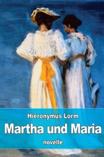 Cover for Hieronymus Lorm · Martha und Maria (Paperback Book) (2016)